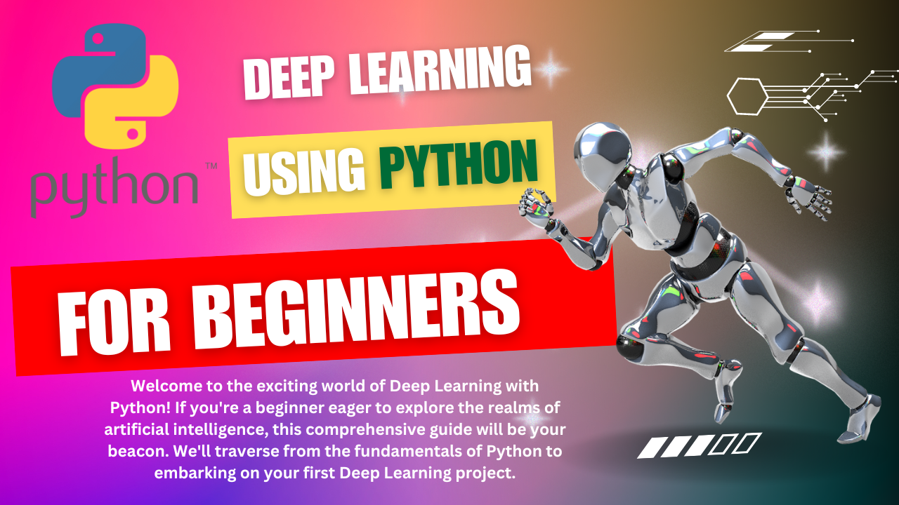 Deep Learning using Python for Beginners
