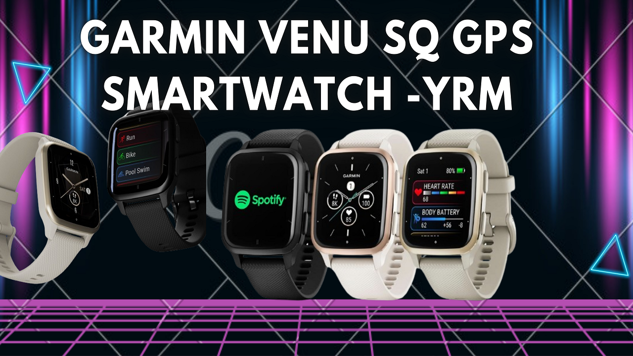 Garmin Venu Sq gps SmartWatch -YRM