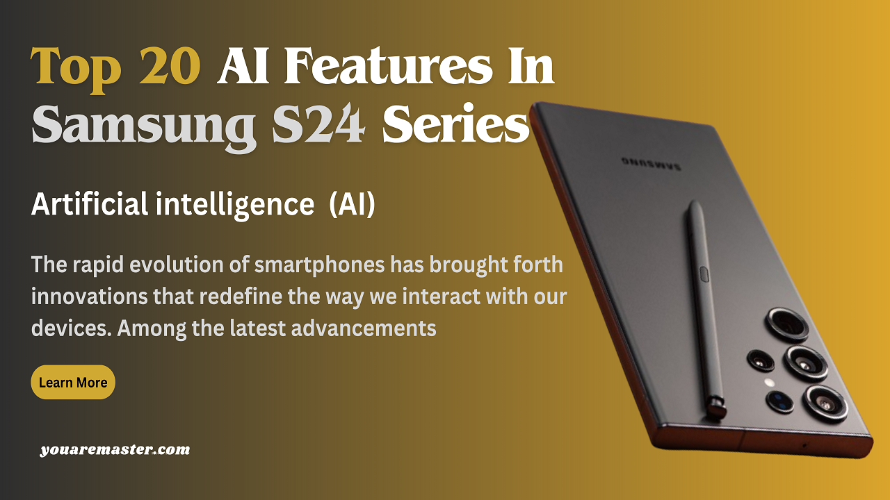 Top 20 AI features in samsung s24