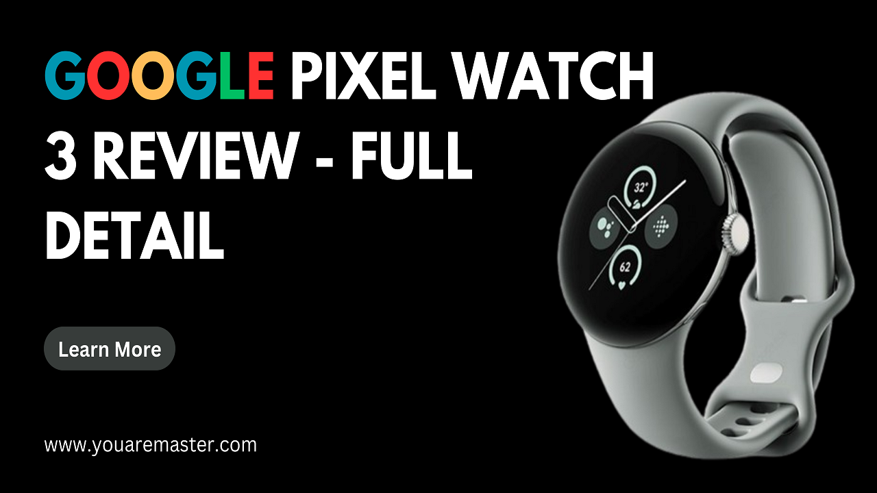 google pixel watch 3 review - detail