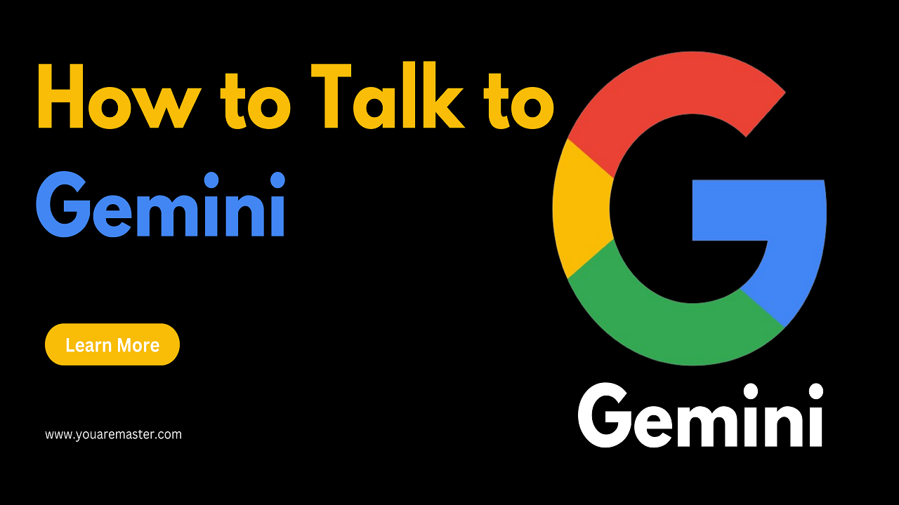 How to Talk to Gemini 2024