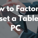 how to factory reset a tablet pc