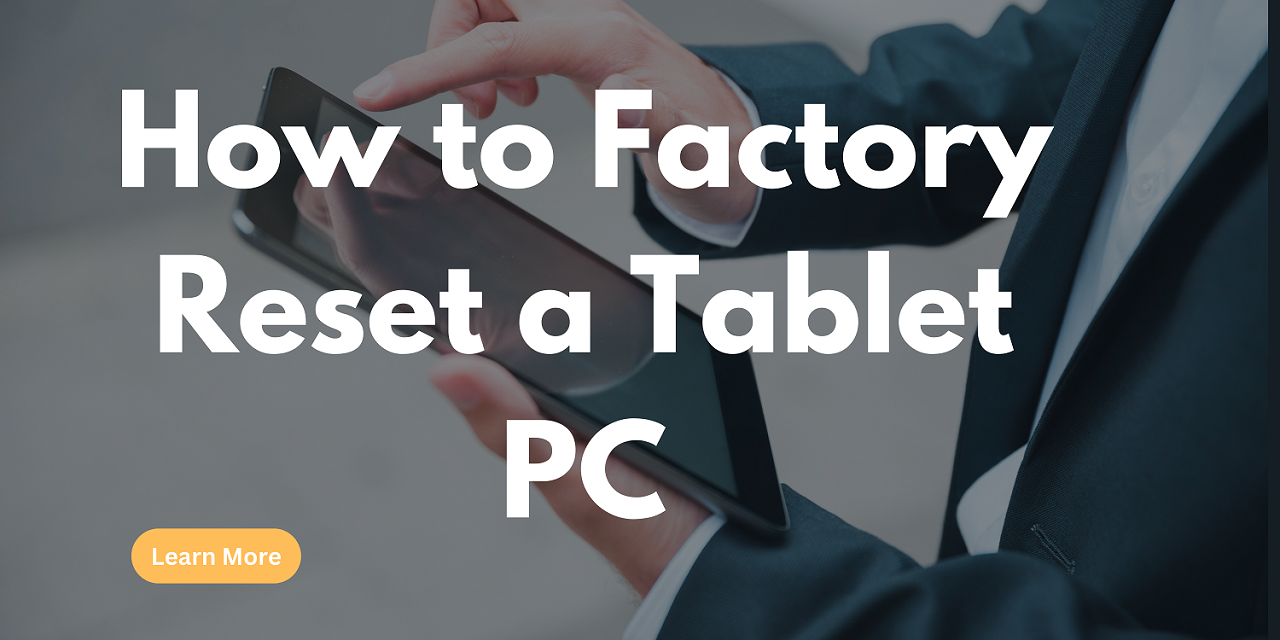 how to factory reset a tablet pc