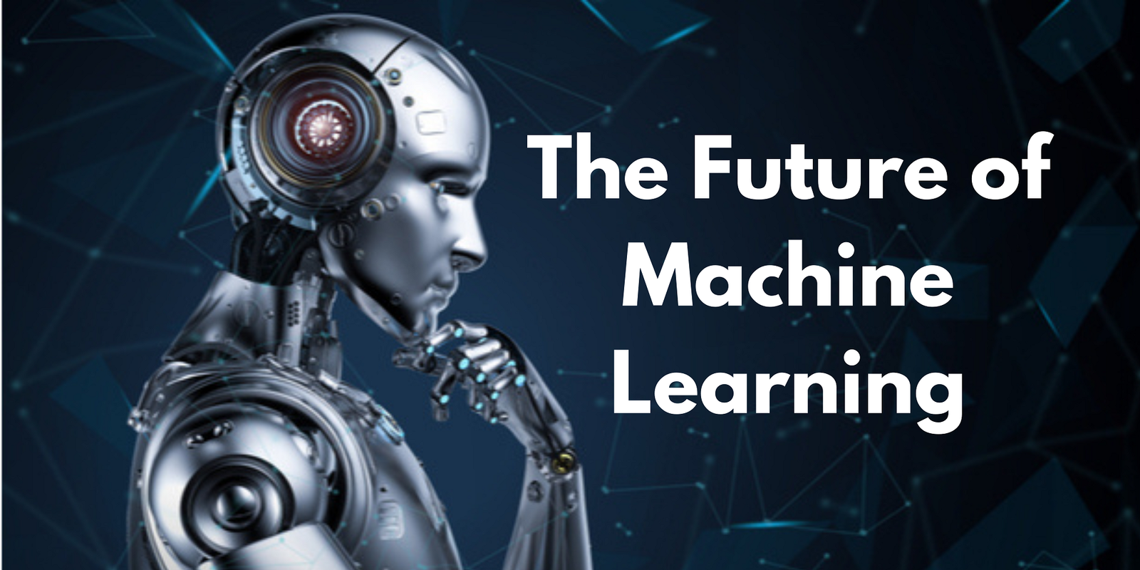 The Future of Machine Learning