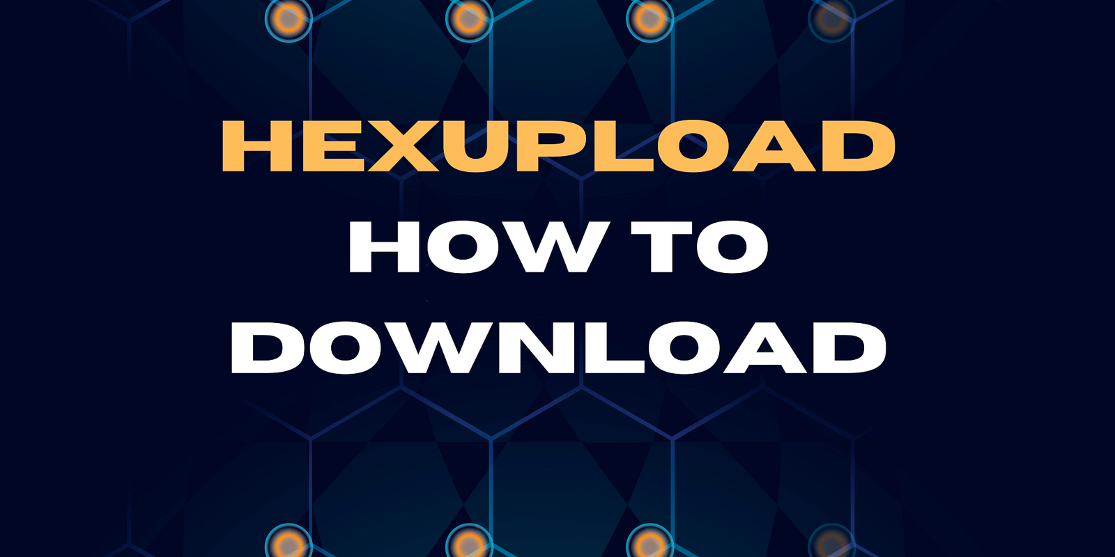 hexupload how to download