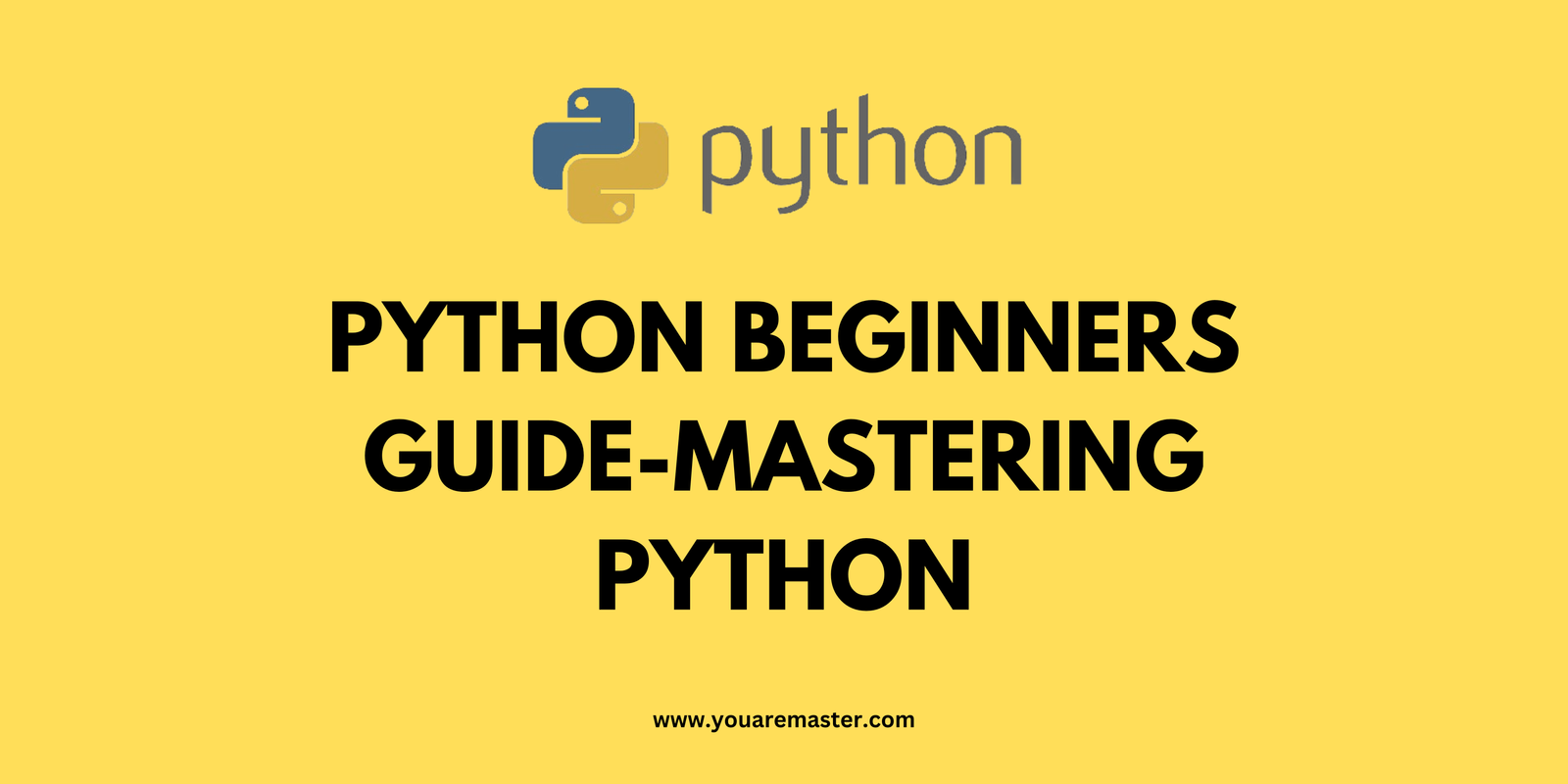 python beginners guide-Mastering Python