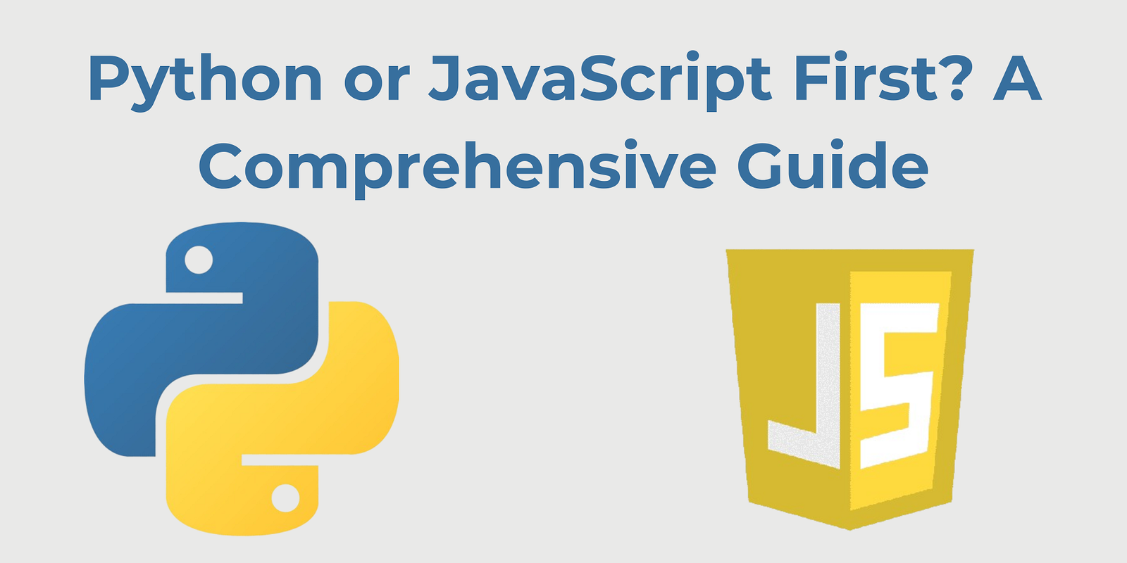 Python or JavaScript First? A Comprehensive Guide